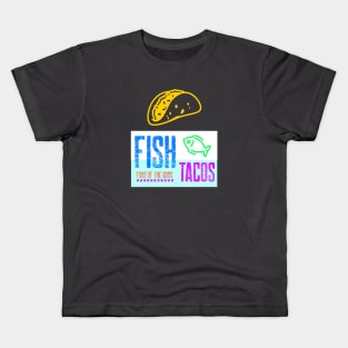 Fish Tacos Design Kids T-Shirt